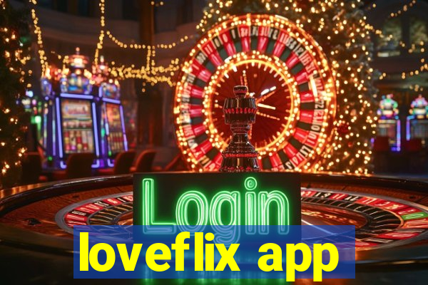 loveflix app